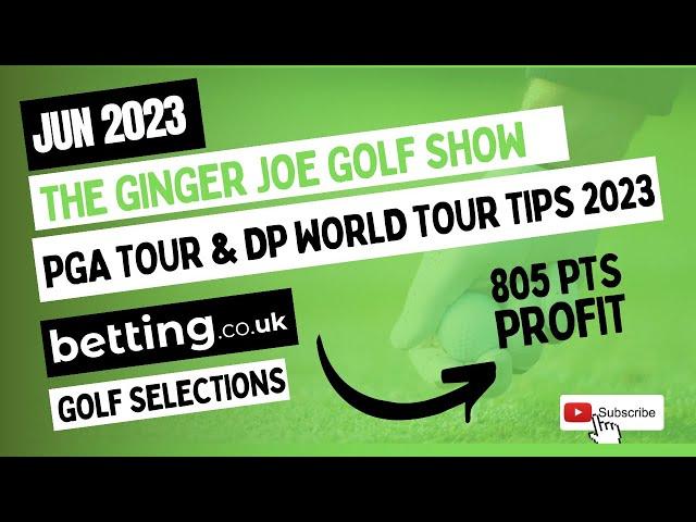 Travelers Championship & BMW International | 8 weeks in a row?! | Ginger Joe’s Golf Betting Tips