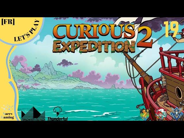 Curious Expedition 2 [FR] #19 : L'ultime expedition.