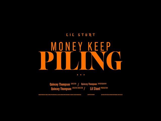 Lil Stunt "Money Piling" (Official Video)