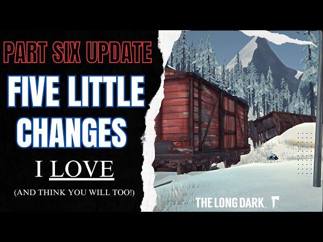 5 Little Changes in the new TLD Update I Love #thelongdark #longdark #survivalgame #survivalletsplay