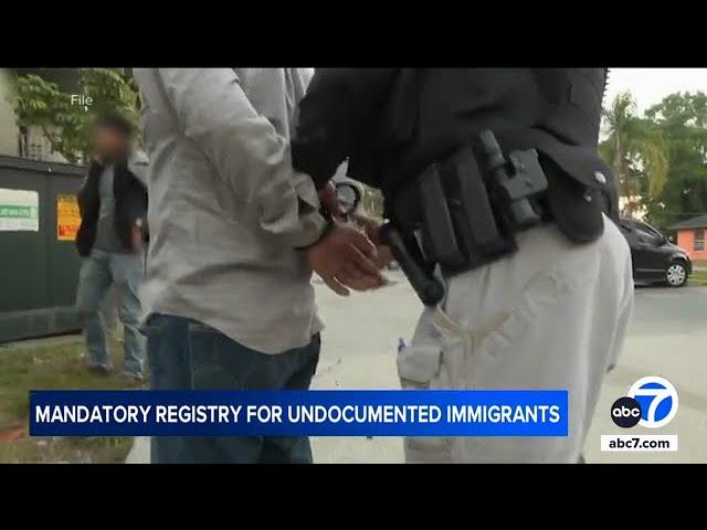 Those living in US illegally must register, immigration officials say. Here's what that means