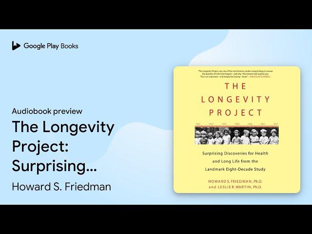 The Longevity Project: Surprising Discoveries… by Leslie R. Martin · Audiobook preview