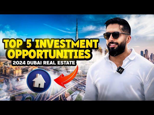 Top 5 Investment Opportunities | 2024 Dubai Real Estate | Mohammed Zohaib