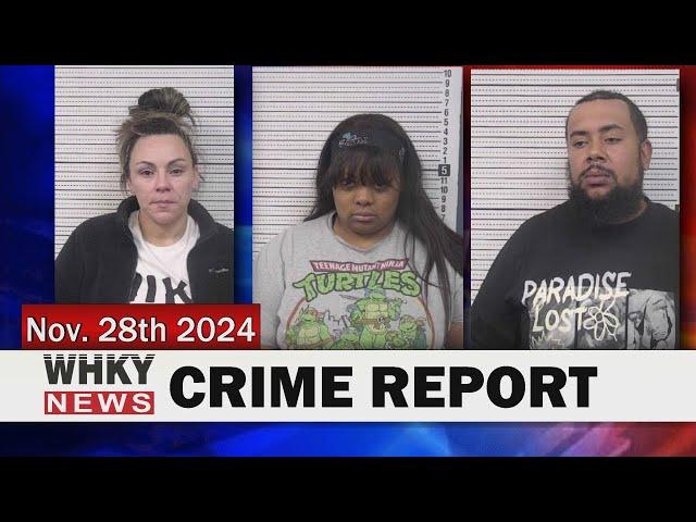 3 JAILED ON $1-MILLION BONDS FOR TRAFFICKING METH | WHKY News -- Crime Report: Thursday, 11/28/2024