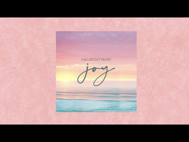 CalledOut Music - JOY [Official Lyric Video]