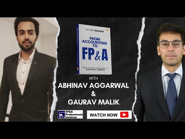 From Accounting to FP&A | Abhinav Aggarwal and Gaurav Malik with Asif Masani | Episode 9