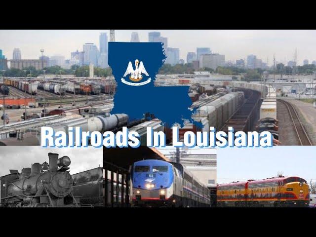 A Brief History Of The Railroads In Louisiana