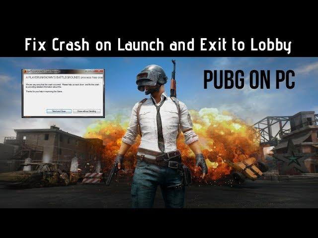 PubG on PC - Fix Crash on Launch and Exit to Lobby