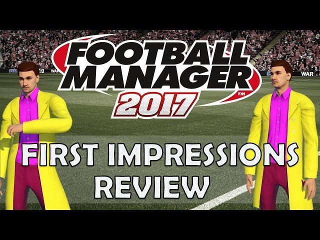 Football Manager 2017! | First Impressions / FM17 Beta Review