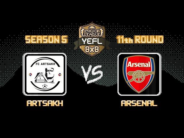 11th Round YEFL 8x8 S5 «MAJOR LEAGUE» - Artsakh 1-1 Arsenal