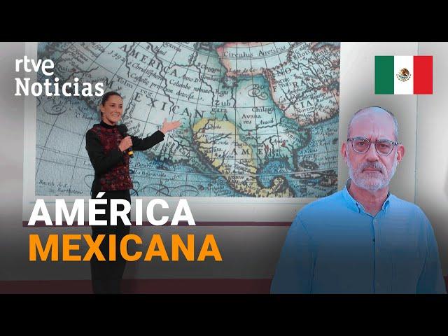 MÉXICO: CLAUDIA SHEINBAUM responde a DONALD TRUMP y propone llamar AMÉRICA MEXICANA a EEUU | RTVE