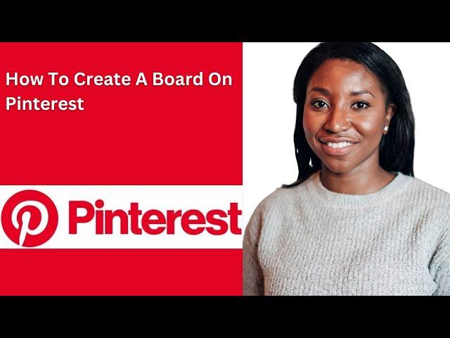 How To Create A Board On Pinterest