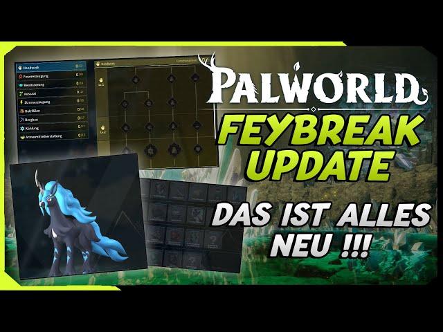 Palworld Feybreak Update ist da !!! Das Beste Palworld bis her. Neue Insel - Waffen - Pals -Features