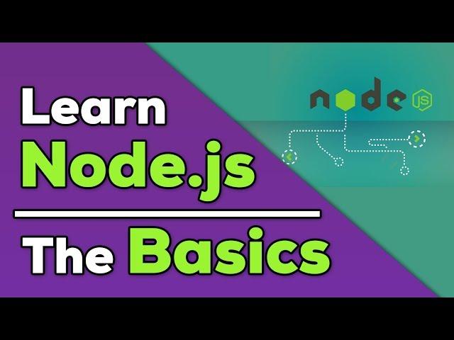 Node.js Tutorial for Beginners - Getting Started with NodeJS Basics