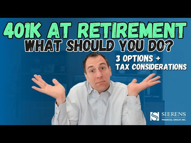 What should I do with my 401k when I retire?