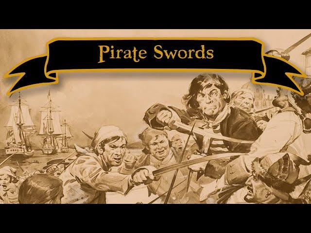 An Overview of Pirate Swords | Arms at Sea(1630-1730)