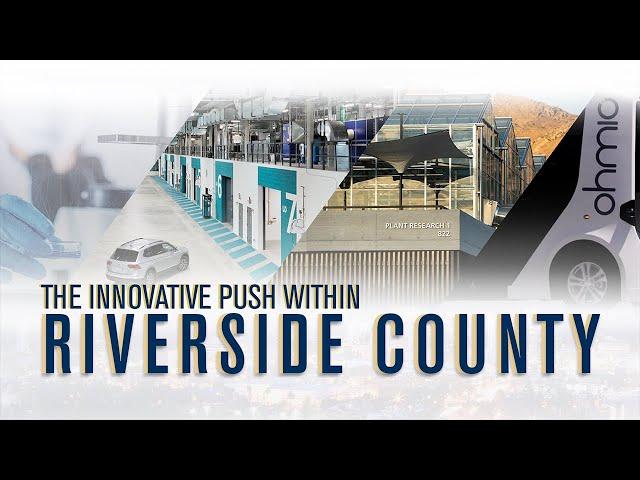 The Innovative Push Within Riverside County