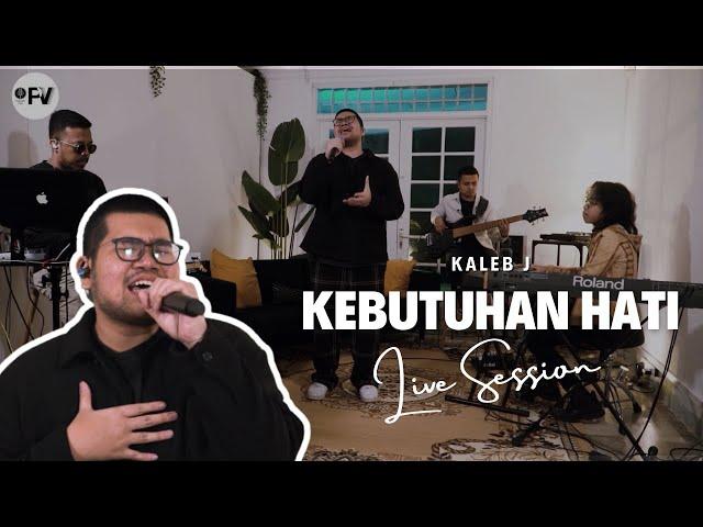 Kaleb J - Kebutuhan Hati (Live Session)