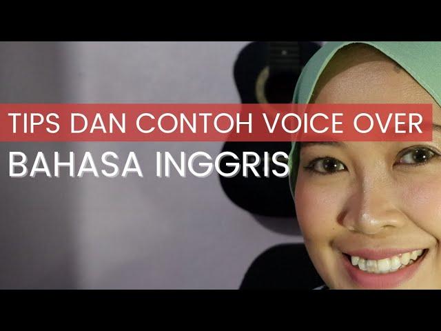 TIPS DAN CONTOH VOICE OVER BAHASA INGGRIS