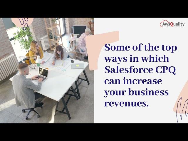 5 Top Ways to Increase Business Revenue Through Salesforce CPQ