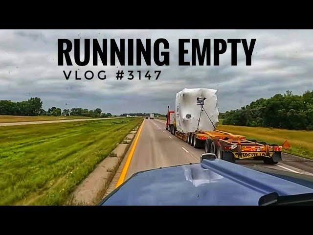 RUNNING EMPTY | My Trucking Life   | Vlog #3147