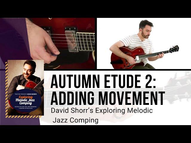  David Shorr Guitar Lessons - Autumn Etude 2: Adding Movement - Performance - TrueFire