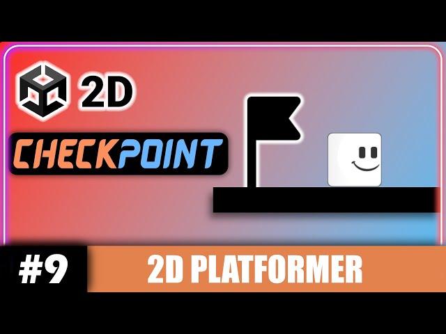 Unity 2D CHECKPOINTS Tutorial (Simple and Easy!) | Unity 2D Platformer Tutorial #9