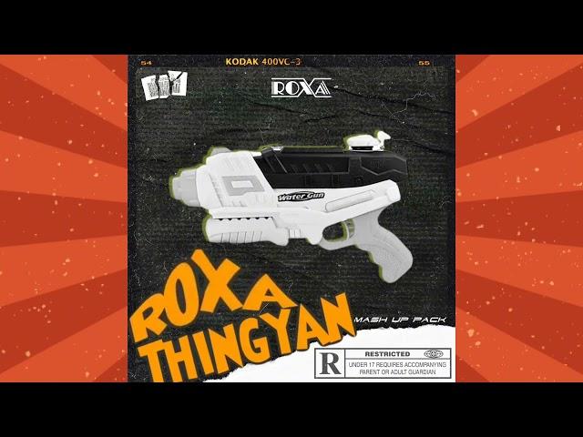 ROXA - THINGYAN MASHUP PACK