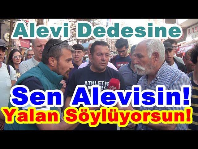 Alevi Dedesine; Sen Alevisin  Yalan Söylüyorsun! Dedi Ortalık Fena Karıştı!