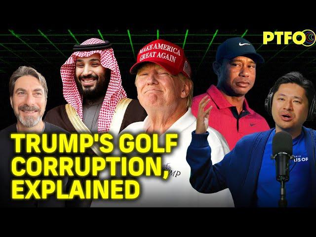 Trump, Golf, and Saudi Arabia's Deal | PTFO