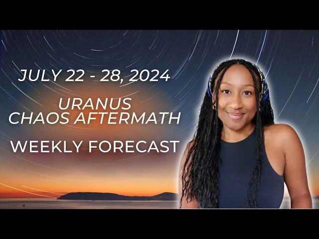 Processing the Chaos ️ July 22-28, 2024 Weekly Horoscope 