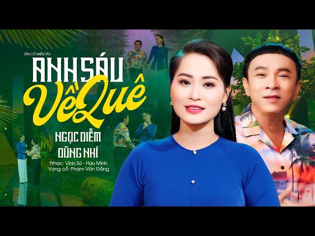 Cặp Đôi Vàng Tân Ca Cổ Song Ca Cực Mùi Mẩn Mới Nhất 2024 | Anh Sáu Về Quê - Ngọc Diễm ft Dũng Nhí