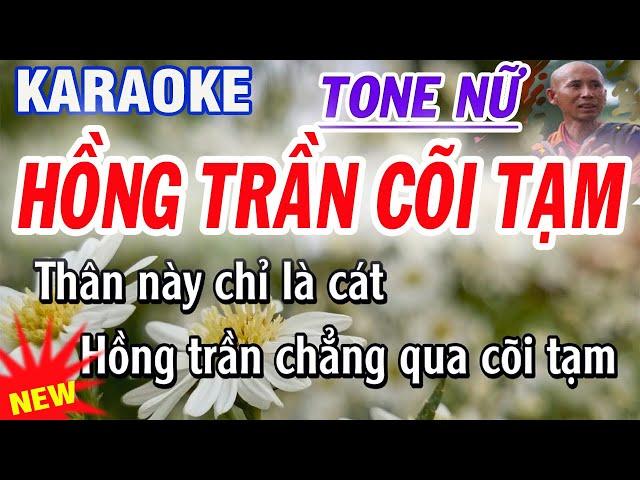 Hồng Trần Cõi Tạm karaoke - tone nữ - hát về sư Thích Minh Tuệ - karaoke Thanh Trà