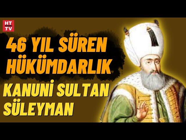 Kanuni Sultan Süleyman ile ilgili az bilinenler