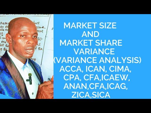 Market size and Market Share Variance (Variance Analysis) Performance Management - CIMA, CPA ICAN