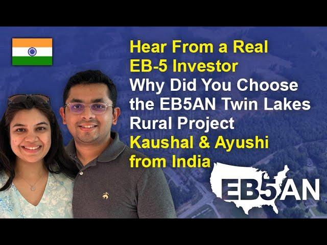 EB5AN EB-5 Investor Interview: Kaushal & Ayushi from India