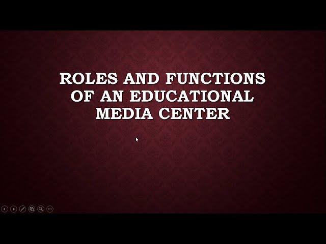 ROLES AND FUNCTIONS OF AN EDUCATIONAL MEDIA CENTER