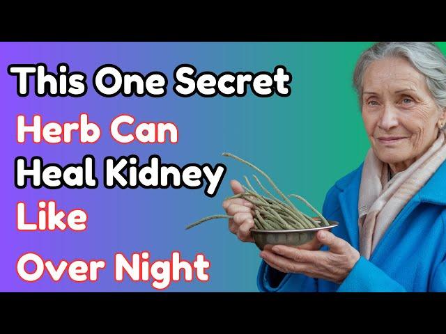 The Secret Herb That Reverses Kidney Damage Overnight!