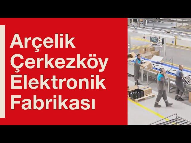 Yeni Arçelik Çerkezköy Elektronik Fabrikası