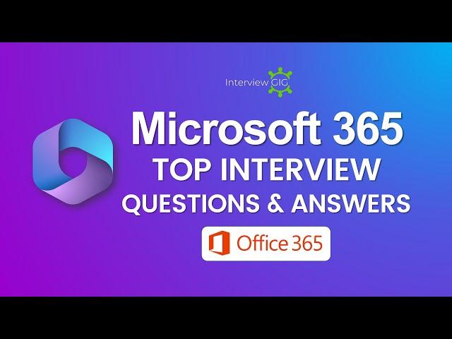 Office 365 Interview Questions and Answers 2023 | Top Microsoft 365 Interview