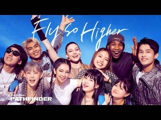 [MV] 팀 패스파인더 ‘Fly So Higher (오늘처럼 놀라운 내일을)’ (Full ver.)