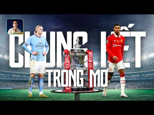 BỐC THĂM TỨ KẾT FA CUP: CHỜ ĐỢI CHUNG KẾT TRONG MƠ MAN UNITED - MAN CITY