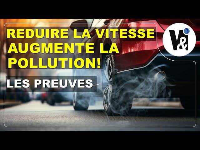 BAISSER la VITESSE AUGMENTE LA POLLUTION!