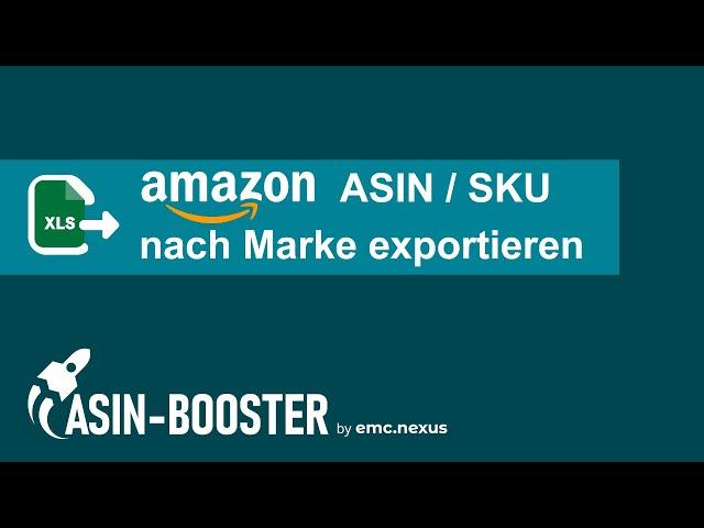 Alle Amazon ASINs/SKUs zu einer Marke exportieren - ASIN Booster Tutorial - 12.2024