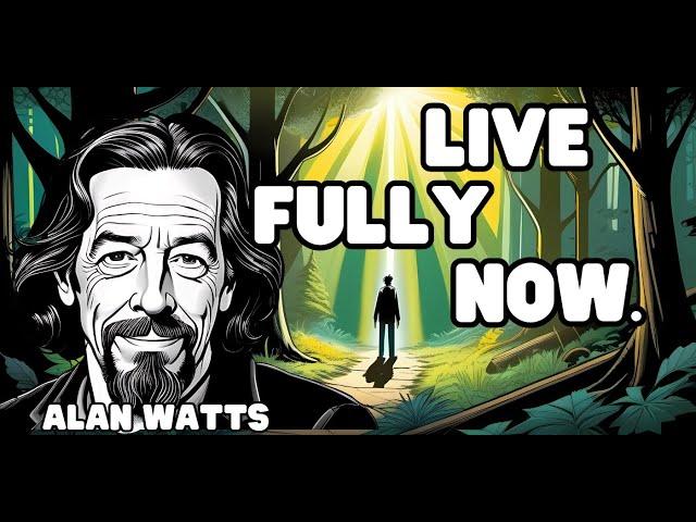 Alan Watts | Discovering the Power of the Present