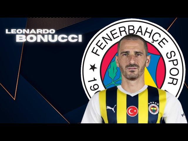 LEONARDO BONUCCI  Welcome to Fenerbahce ● Defensive Skills & Passes