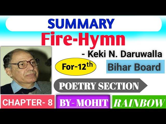 Fire Hymn Summary | Keki N Daruwalla | Class 12 English Chapter 8 Summary | Bihar Board