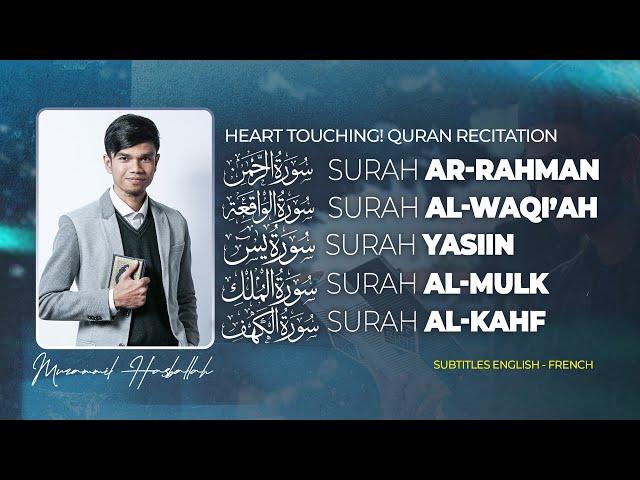 BEAUTIFUL RECITATION SURAH AR-RAHMAN - AL-WAQI'AH - YASIIN - AL-MULK - AL-KAHF MUZAMMIL HASBALLAH