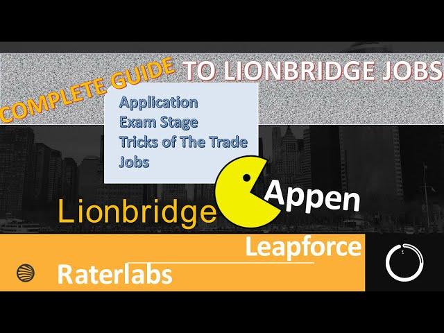 Complete Guide to Lionbridge Jobs | Application-Exam-Rating | Rater-Internet-Ads Assessor-Yukon-Maps