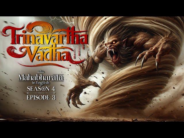 krishna killing trinavarta | Mahabharat in English | Season 4 Episode 3